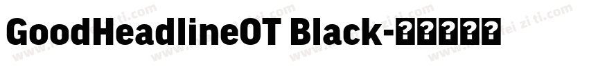 GoodHeadlineOT Black字体转换